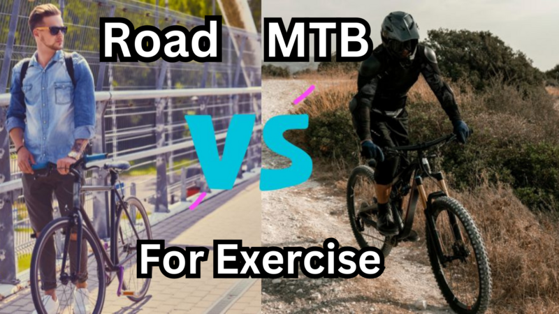 road bike vs mountain bike for exercise